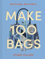 Book cover for Make 100 Bags: Twenty New Projects, Infinite Possibilities