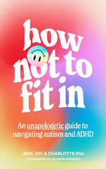 Book cover for How Not to Fit in: An Unapologetic Guide to Navigating Autism and ADHD