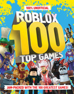Book cover for 100% Unofficial Roblox Top 100 Games