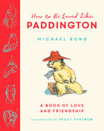 Book cover for How to Be Loved Like Paddington