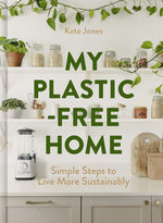 Book cover for My Plastic-Free Home: Simple Steps to Live More Sustainably