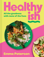 Book cover for Healthyish: All the Goodness with None of the Fuss