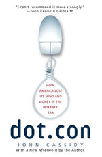 Book cover for Dot.Con: How America Lost Its Mind and Money in the Internet Era (Perennial)