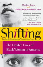 Book cover for Shifting: The Double Lives of Black Women in America