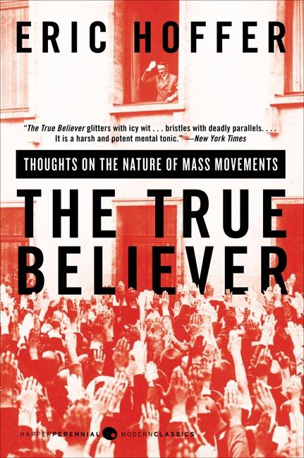 Book cover for True Believer: Thoughts on the Nature of Mass Movements