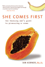 Book cover for She Comes First: The Thinking Man's Guide to Pleasuring a Woman