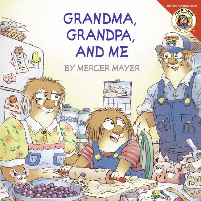 Book cover for Little Critter: Grandma, Grandpa, and Me