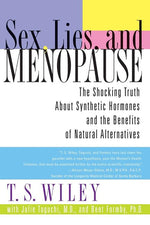 Book cover for Sex, Lies, and Menopause: The Shocking Truth about Synthetic Hormones and the Benefits of Natural Alternatives