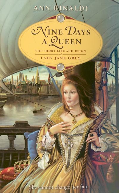Book cover for Nine Days a Queen: The Short Life and Reign of Lady Jane Grey