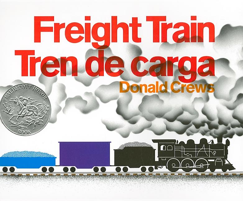 Book cover for Freight Train/Tren de Carga: A Cledecott Honor Award Winner (Bilingual English-Spanish)