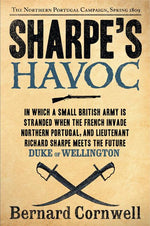 Book cover for Sharpe's Havoc: Richard Sharpe and the Campaign in Northern Portugal, Spring 1809