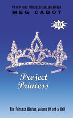 Book cover for The Princess Diaries, Volume IV and a Half: Project Princess