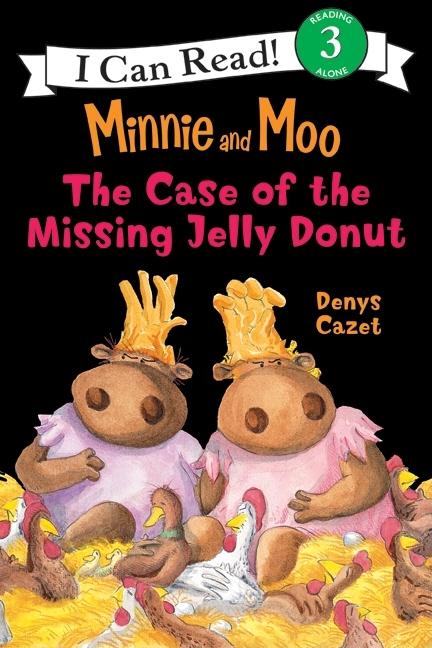 Book cover for Minnie and Moo: The Case of the Missing Jelly Donut