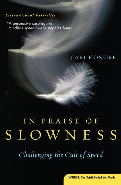 Book cover for In Praise of Slowness: Challenging the Cult of Speed