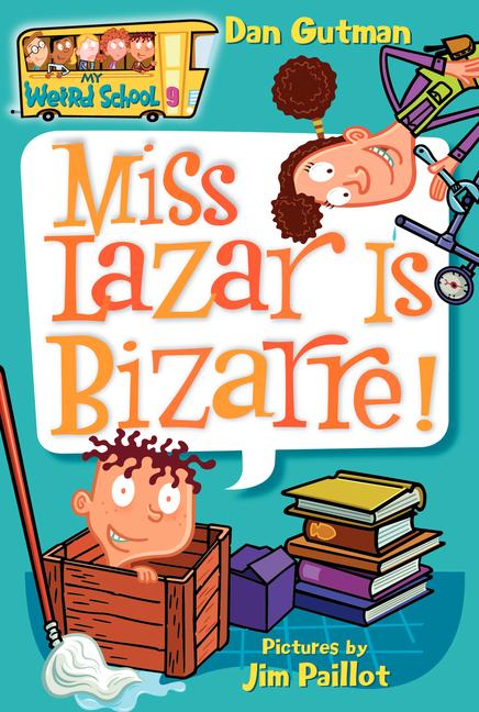 Book cover for My Weird School #9: Miss Lazar Is Bizarre!