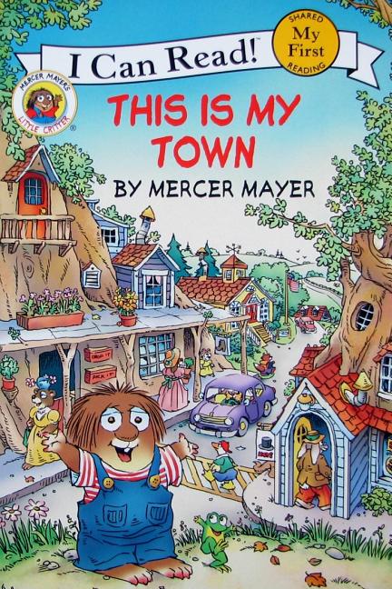 Book cover for Little Critter: This Is My Town