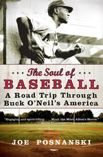 Book cover for Soul of Baseball: A Road Trip Through Buck O'Neil's America