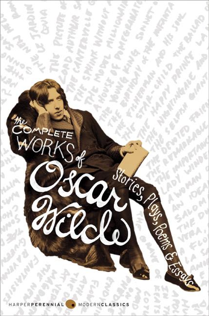 Book cover for The Complete Works of Oscar Wilde: Stories, Plays, Poems & Essays