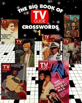 Book cover for The Big Book of TV Guide Crosswords, #1: Test Your TV IQ with More Than 250 Great Puzzles from TV Guide!