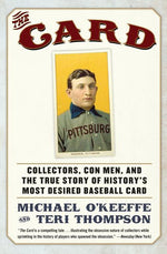 Book cover for Card: Collectors, Con Men, and the True Story of History's Most Desired Baseball Card