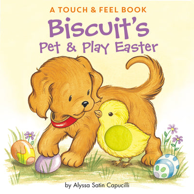 Book cover for Biscuit's Pet & Play Easter: A Touch & Feel Book: An Easter and Springtime Book for Kids