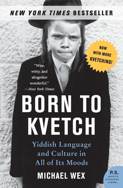 Book cover for Born to Kvetch: Yiddish Language and Culture in All of Its Moods