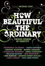 Book cover for How Beautiful the Ordinary: Twelve Stories of Identity