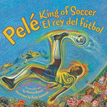 Book cover for Pele, King of Soccer/Pele, El Rey del Futbol: Bilingual English-Spanish