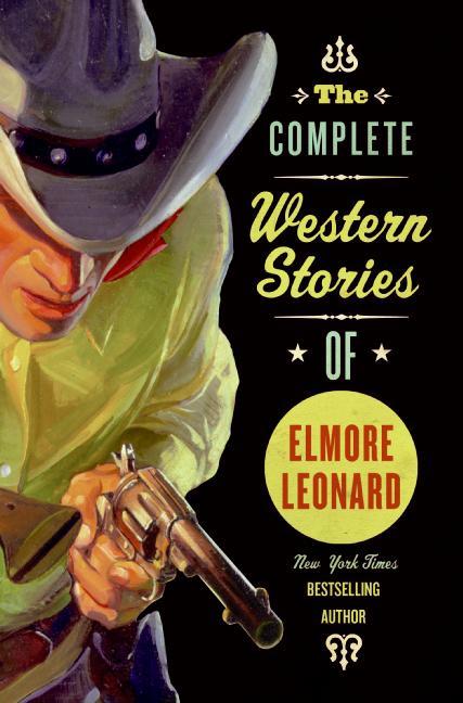 Book cover for Complete Western Stories of Elmore Leonard