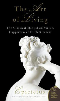 Book cover for Art of Living: The Classical Mannual on Virtue, Happiness, and Effectiveness