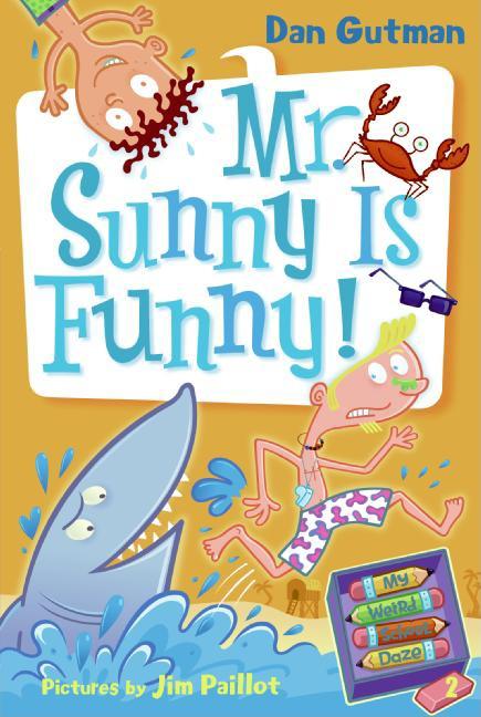 Book cover for My Weird School Daze #2: Mr. Sunny Is Funny!