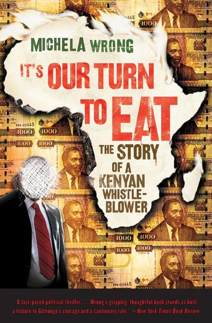 Book cover for It's Our Turn to Eat: The Story of a Kenyan Whistle-Blower