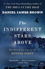 Book cover for The Indifferent Stars Above: The Harrowing Saga of the Donner Party