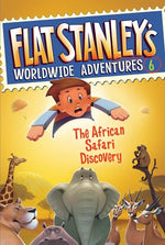 Book cover for Flat Stanley's Worldwide Adventures #6: The African Safari Discovery