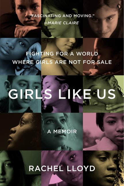 Book cover for Girls Like Us: Fighting for a World Where Girls Are Not for Sale: A Memoir