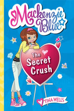 Book cover for MacKenzie Blue #2: The Secret Crush