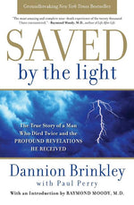 Book cover for Saved by the Light: The True Story of a Man Who Died Twice and the Profound Revelations He Received
