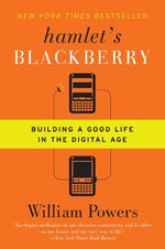 Book cover for Hamlet's Blackberry: Building a Good Life in the Digital Age
