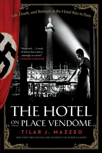 Book cover for Hotel on Place Vendome: Life, Death, and Betrayal at the Hotel Ritz in Paris
