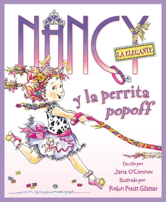 Book cover for Nancy La Elegante Y La Perrita Popoff: Fancy Nancy and the Posh Puppy (Spanish Edition) = Fancy Nancy and the Posh Puppy