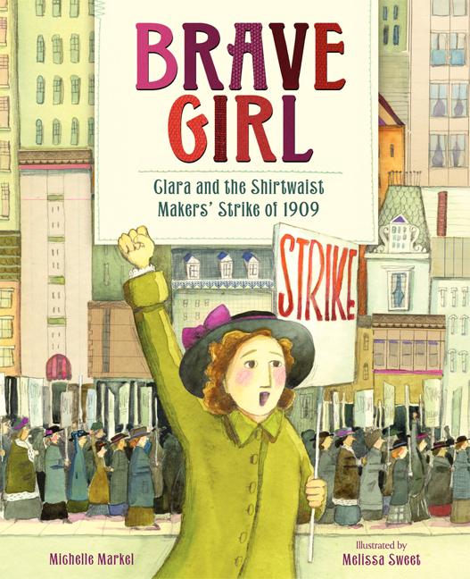 Book cover for Brave Girl: Clara and the Shirtwaist Makers' Strike of 1909
