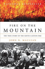 Book cover for Fire on the Mountain: The True Story of the South Canyon Fire