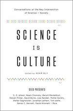 Book cover for Science Is Culture: Conversations at the New Intersection of Science + Society