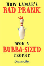 Book cover for How Lamar's Bad Prank Won a Bubba-Sized Trophy