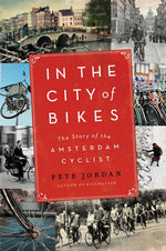Book cover for In the City of Bikes: The Story of the Amsterdam Cyclist