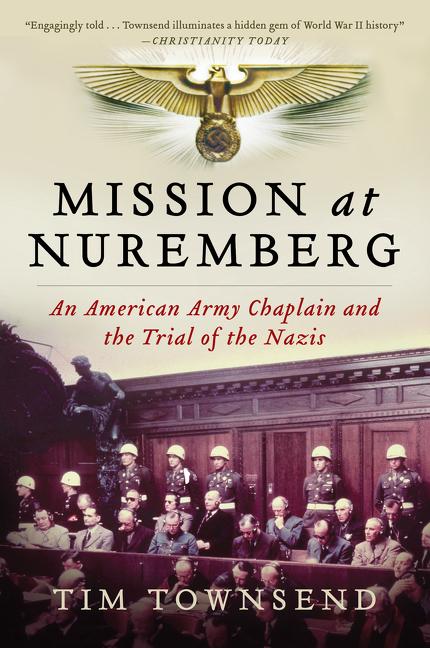 Book cover for Mission at Nuremberg: An American Army Chaplain and the Trial of the Nazis