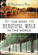 Book cover for The Most Beautiful Walk in the World: A Pedestrian in Paris