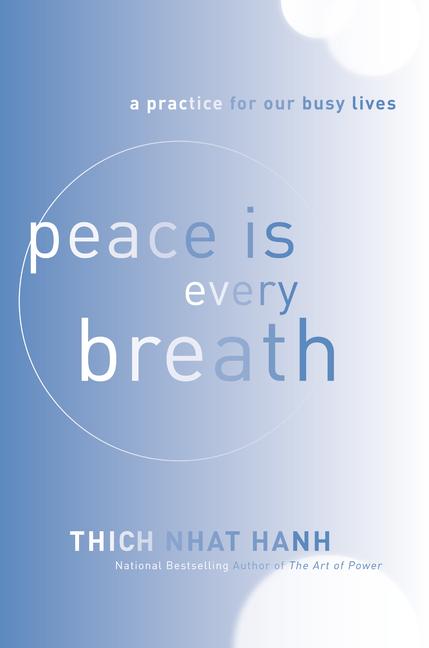 Book cover for Peace Is Every Breath: A Practice for Our Busy Lives