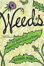 Book cover for Weeds: In Defense of Nature's Most Unloved Plants