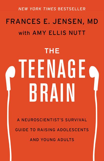 Book cover for The Teenage Brain: A Neuroscientist's Survival Guide to Raising Adolescents and Young Adults